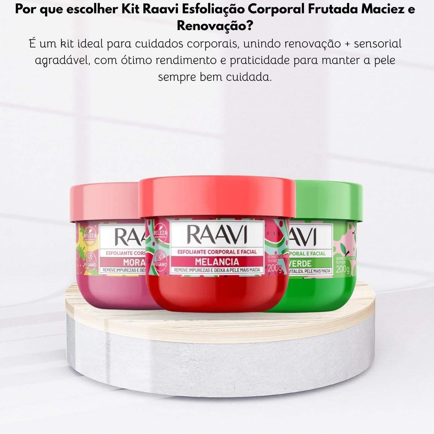 Kit Raavi Esfoliação Corporal Frutada Maciez e Renovação