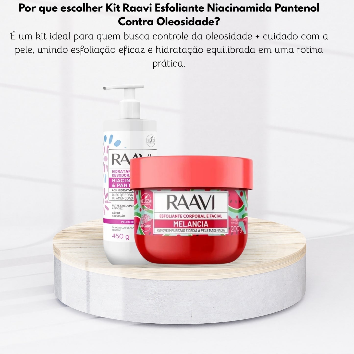 Kit Raavi Esfoliante Niacinamida Pantenol Contra Oleosidade