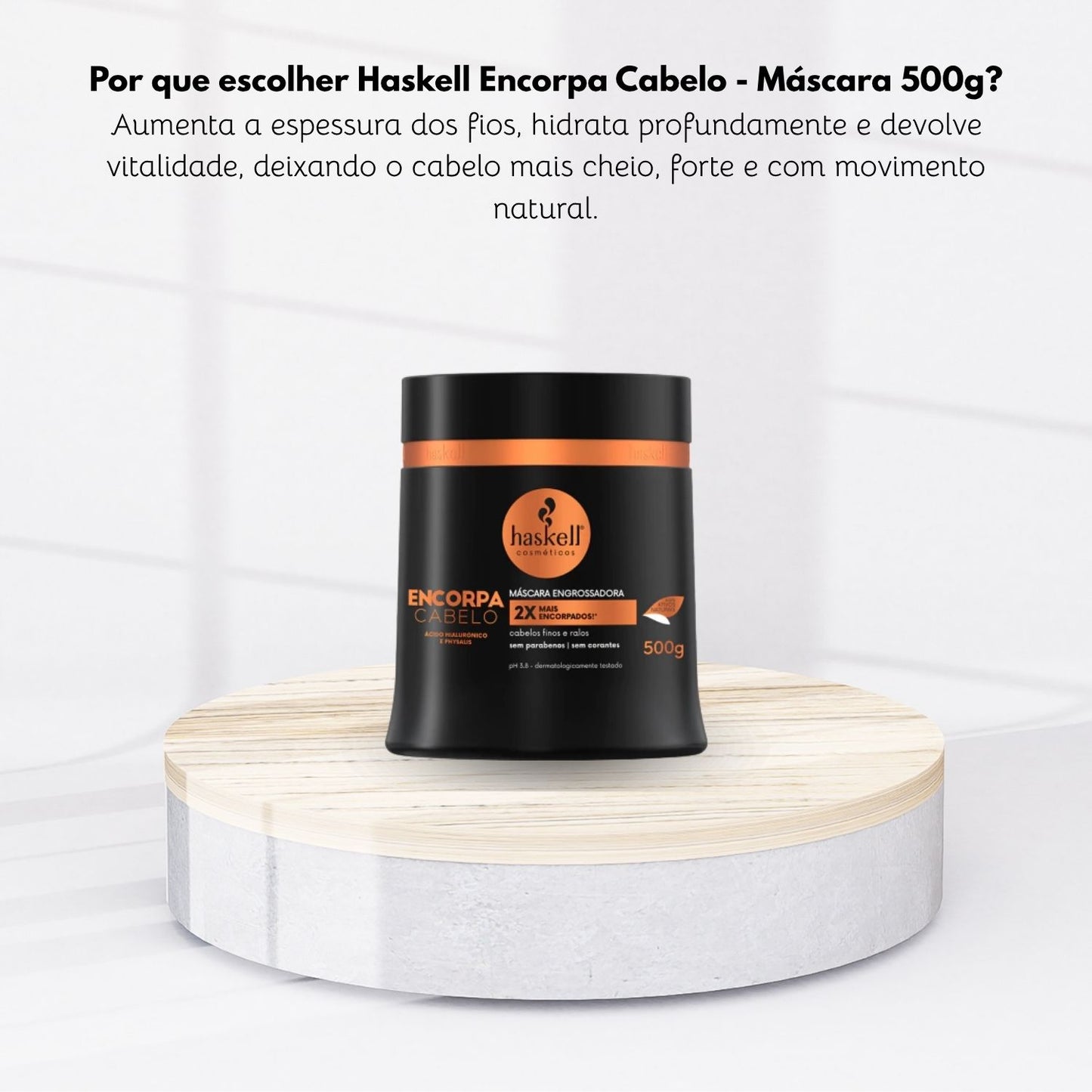 Máscara Tratamento Haskell Encorpa Cabelo Volume 500 g
