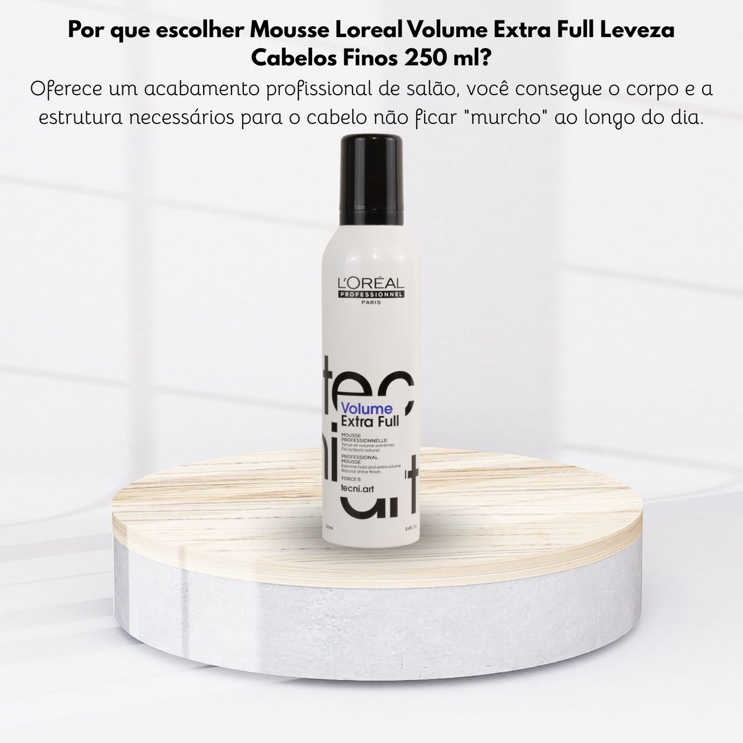 Mousse Loreal Volume Extra Full Leveza Cabelos Finos 250 ml